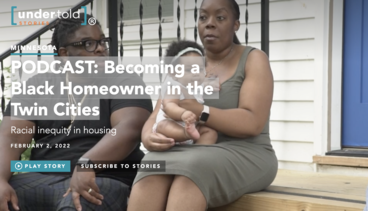 Under-told Stories Podcast: Becoming a Black Homeowner in the Twin Cities overlay text over a Black couple from Minneapolis